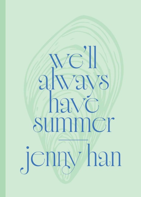 We'll Always Have Summer - Jenny Han