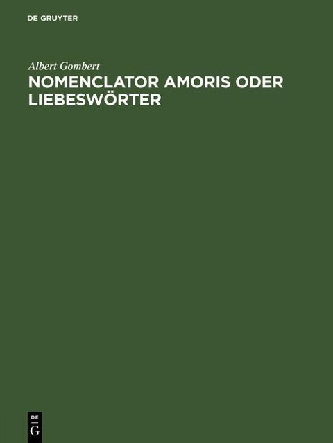 Nomenclator amoris oder Liebeswörter - Albert Gombert
