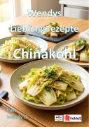Cover-Bild zum Titel 'Wendys Lieblingsrezepte - Chinakohl' von 'Wendy G.'