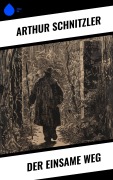 Cover-Bild zum Titel 'Der einsame Weg' von 'Arthur Schnitzler'