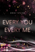 Cover-Bild zum Titel 'Every You Every Me' von 'Anja Tatlisu'
