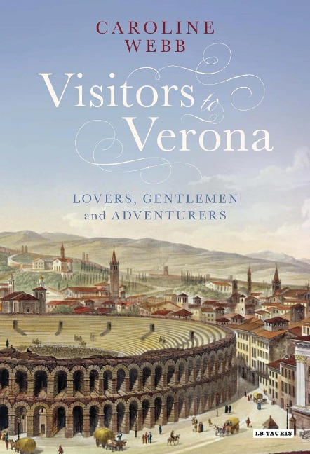 Visitors to Verona - Caroline Webb