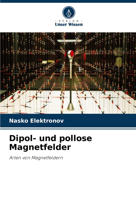 Dipol- und pollose Magnetfelder - Nasko Elektronov