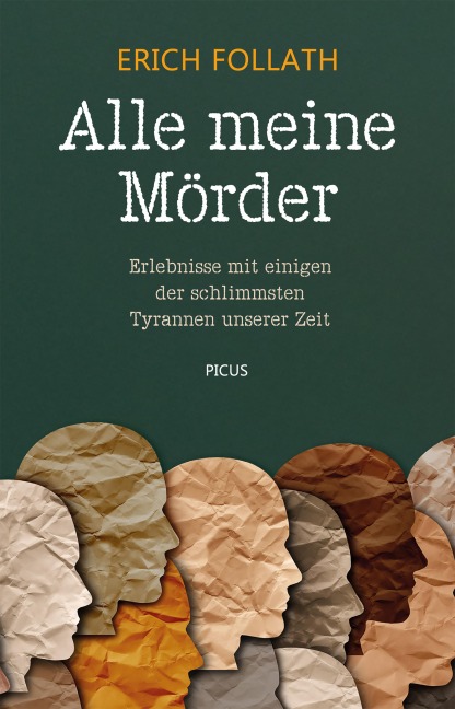 Alle meine Mörder - Erich Follath