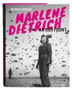 Marlene Dietrich an der Front - Reiner Burger