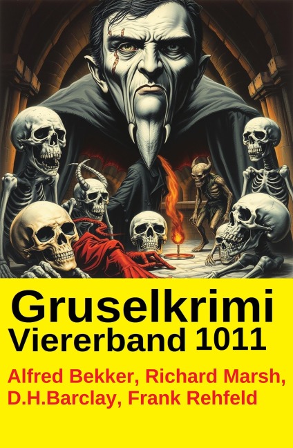 Gruselkrimi Viererband 1011 - Alfred Bekker, Richard Marsh, Frank Rehfeld, D. H. Barclay