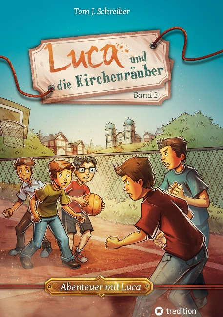 Luca und die Kirchenräuber - Tom J. Schreiber