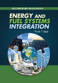 Cover-Bild zum Titel 'Energy and Fuel Systems Integration' von 'Yatish T. Shah'