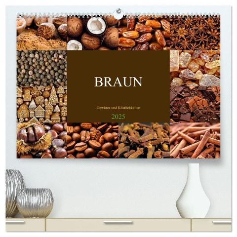 BRAUN - Gewürze und Köstlichkeiten (hochwertiger Premium Wandkalender 2025 DIN A2 quer), Kunstdruck in Hochglanz - Susan Michel