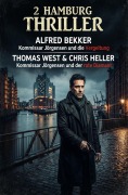 Cover-Bild zum Titel '2 Hamburg Thriller: Kommissar Jörgensen und die Vergeltung / Kommissar Jörgensen und der rote Diamant' von 'Alfred Bekker, Thomas West, Chris Heller'