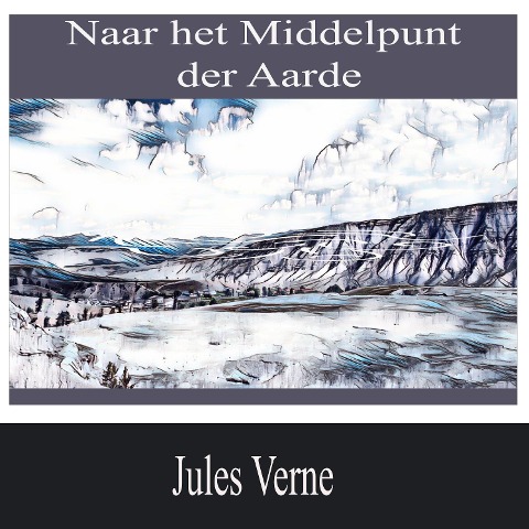 Naar het Middelpunt der Aarde - Jules Verne