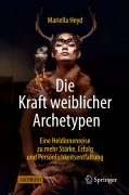 Cover-Bild zum Titel 'Die Kraft weiblicher Archetypen' von 'Mariella Heyd'
