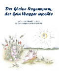 Cover-Bild zum Titel 'Der kleine Regenwurm, der kein Wasser mochte' von 'Roland Gitschner'