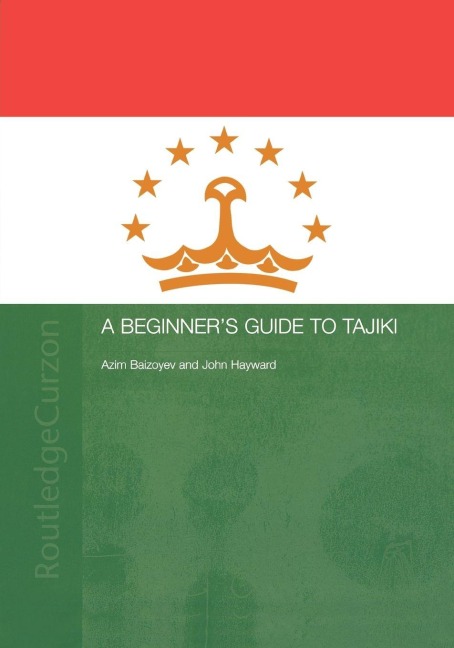 A Beginners' Guide to Tajiki - Azim Baizoyev, John Hayward