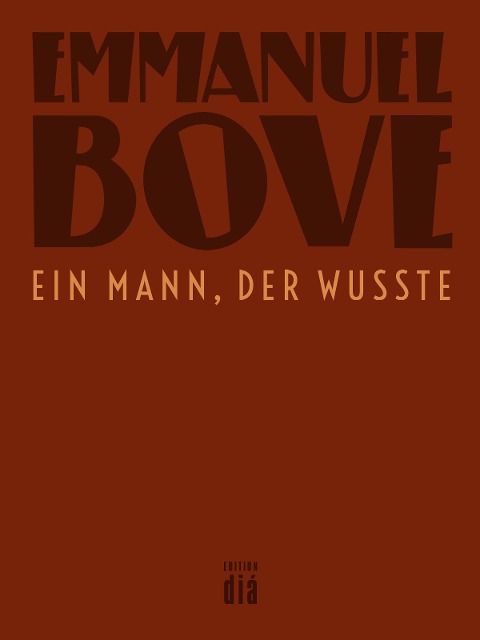 Ein Mann, der wusste - Emmanuel Bove