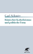 Cover-Bild zum Titel 'Römischer Katholizismus und politische Form' von 'Carl Schmitt'
