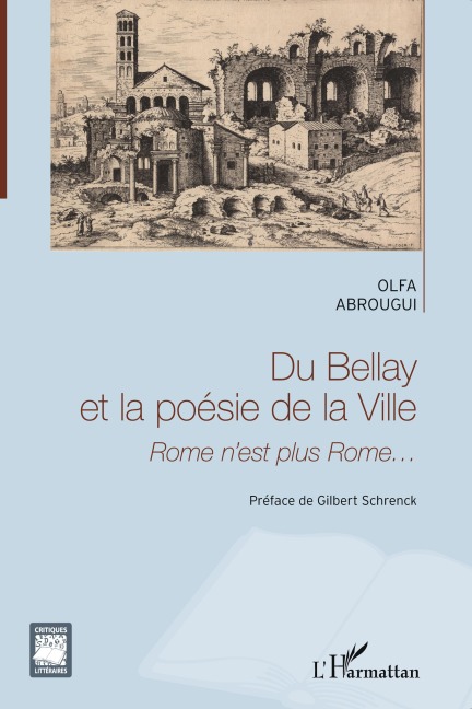 Du Bellay et la poésie de la ville - Olfa Abrougui