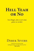 Cover-Bild zum Titel 'Hell Yeah or No' von 'Derek Sivers'
