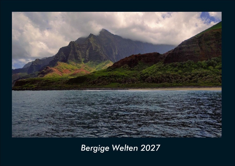 Bergige Welten 2027 Fotokalender DIN A4 - Tobias Schmitt, Kevin Heber