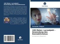 100 Meter: Lernobjekt - Anwendung des Konnektivismus - Fernando Tobgyal