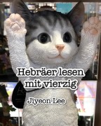 Hebräer lesen mit vierzig - Jiyeon Lee