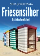 Cover-Bild zum Titel 'Friesensilber. Ostfrieslandkrimi' von 'Sina Jorritsma'