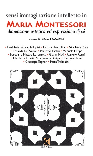 Sensi immaginazione intelletto in Maria Montessori. Dimensione estetica ed espressione di sé - 