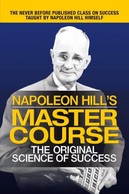 Napoleon Hill's Master Course - Napoleon Hill