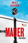 Cover-Bild zum Titel 'Die Mauer' von 'Max Annas'