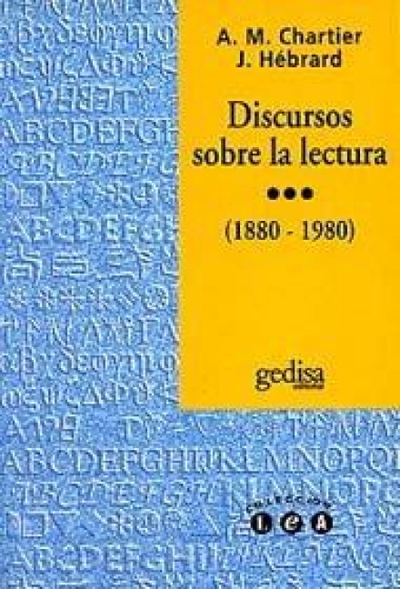 Discursos sobre la lectura - Anne-Marie Chartier, Jean Hébrard