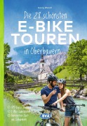 Cover-Bild zum Titel 'BVA Die 28 schönsten E-Bike Touren in Oberbayern' von 'Georg Weindl'
