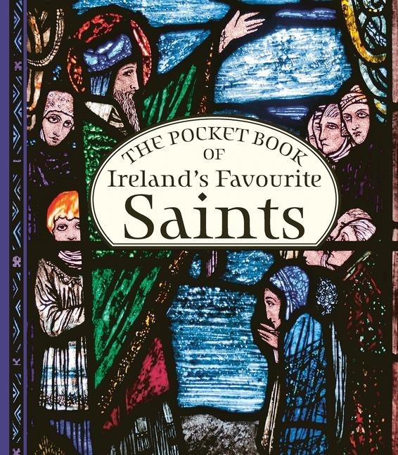 The Pocket Book of Ireland's Favourite Saints - Gill Books