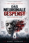 Cover-Bild zum Titel 'DAS NEURONALE GESPENST' von 'Aurel Varnier'