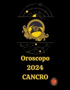 Cover-Bild zum Titel 'Oroscopo 2024 Cancro' von 'Rubi Astrólogas'