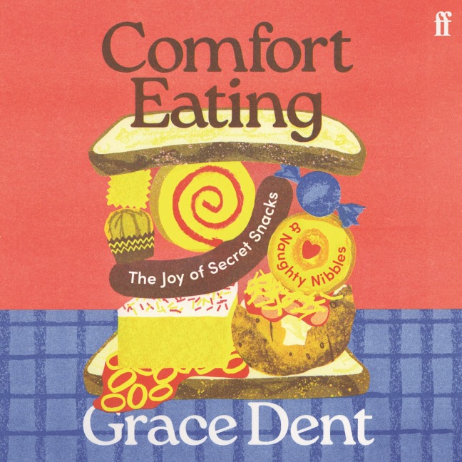 Comfort Eating - Grace Dent