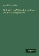 Cover-Bild zum Titel 'Die Grafen von Valkenstein am Harze und ihre Stammgenossen' von 'Leopold Von Ledebur'