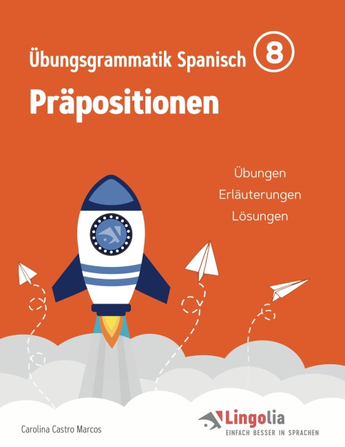 Lingolia Übungsgrammatik Spanisch Teil 8 - Carolina Castro Marcos