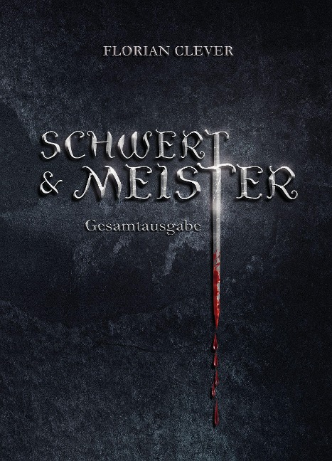 Schwert & Meister - Florian Clever
