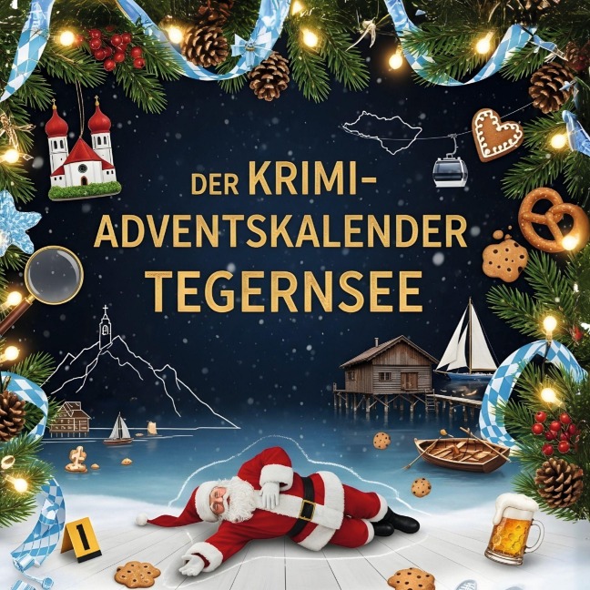 Der Krimi-Adventskalender Tegernsee - Emilia Vogel