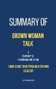 Summary of Grown Woman Talk by Sharon Malone - Gp Summary