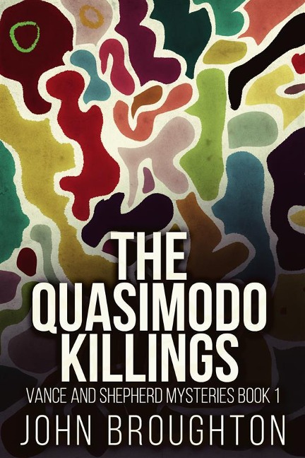 The Quasimodo Killings - John Broughton