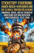 Cover-Bild zum Titel 'Stickstoff-Fixierung: Haber-Bosch-Verfahren und die globale Überbevölkerung' von 'Sükrü Schmidt'
