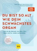 Cover-Bild zum Titel 'Du bist so alt wie dein schwächstes Organ' von 'Bernd Kleine-Gunk, Bernhard Hobelsberger'