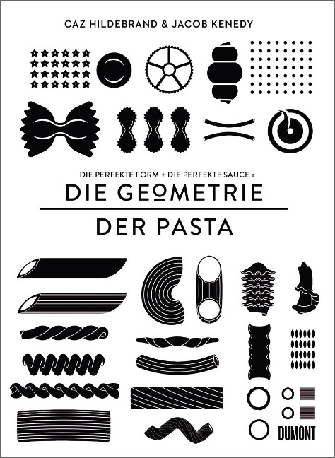 Geometrie der Pasta - Caz Hildebrand, Jacob Kenedy