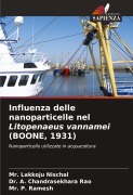 Cover-Bild zum Titel 'Influenza delle nanoparticelle nel Litopenaeus vannamei (BOONE, 1931)' von 'Lakkoju Nischal, A. Chandrasekhara Rao, P. Ramesh'