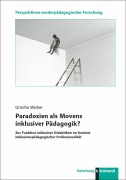 Cover-Bild zum Titel 'Paradoxien als Movens inklusiver Pädagogik?' von 'Grischa Stieber'