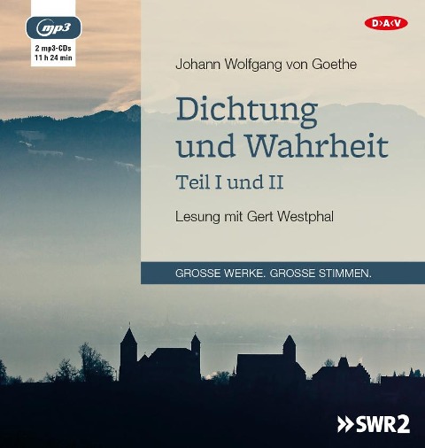 Dichtung und Wahrheit - Teil I und II - Johann Wolfgang von Goethe