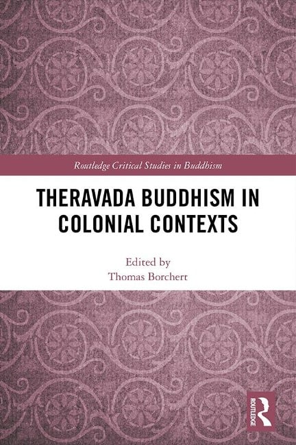 Theravada Buddhism in Colonial Contexts - 
