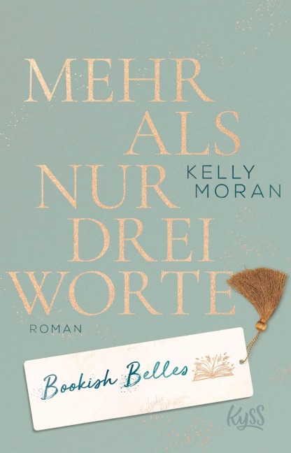 Bookish Belles - Mehr als nur drei Worte - Kelly Moran