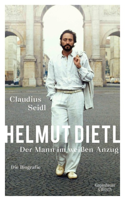 Helmut Dietl - Der Mann im weißen Anzug - Claudius Seidl